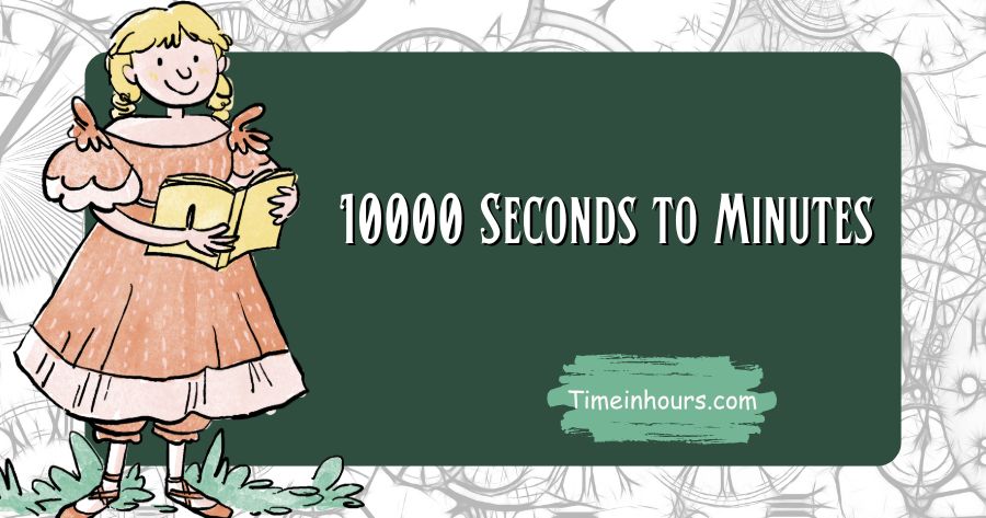 10000 Seconds to Minutes