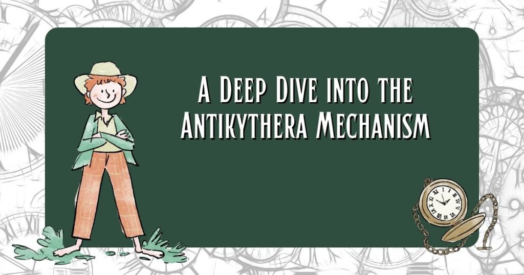 A Deep Dive into the Antikythera Mechanism